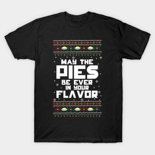 May the Pies Be Ever in Your Flavor T-Shirt